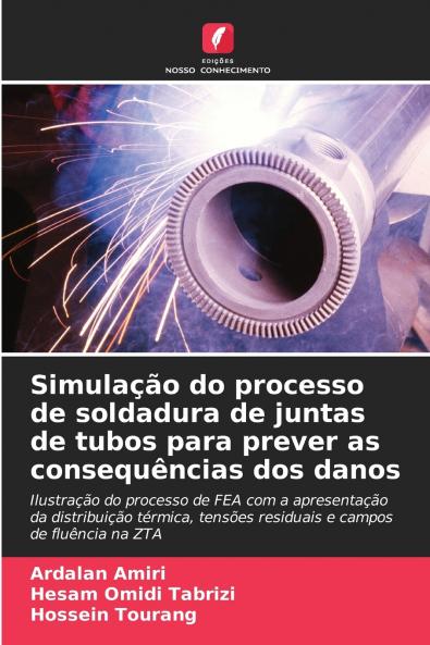 Simulação do processo de soldadura de juntas de tubos para prever as consequências dos danos
