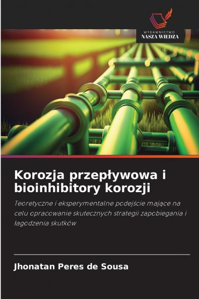 Korozja przep?ywowa i bioinhibitory korozji