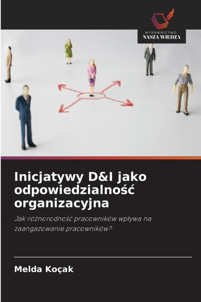 Inicjatywy D&I jako odpowiedzialność organizacyjna
