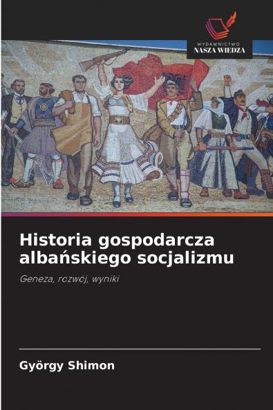Historia gospodarcza alba?skiego socjalizmu