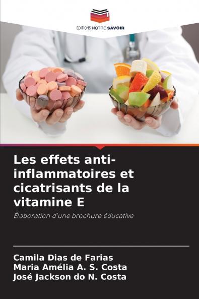 Les effets anti-inflammatoires et cicatrisants de la vitamine E