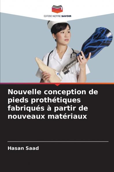 Nouvelle conception de pieds prothétiques fabriqués à partir de nouveaux matériaux