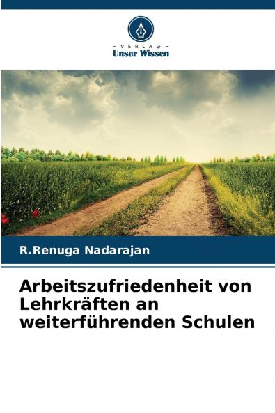 Arbeitszufriedenheit von Lehrkräften an weiterführenden Schulen
