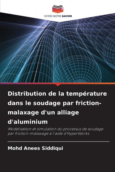 Distribution de la température dans le soudage par friction-malaxage d'un alliage d'aluminium