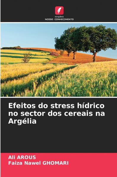 Efeitos do stress hídrico no sector dos cereais na Argélia