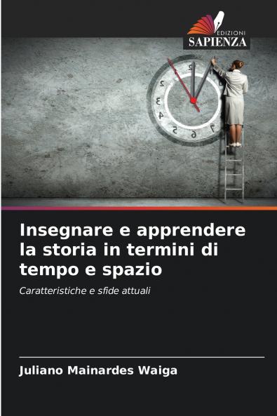Insegnare e apprendere la storia in termini di tempo e spazio