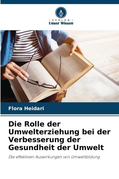 Die Rolle der Umwelterziehung bei der Verbesserung der Gesundheit der Umwelt