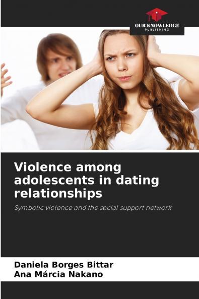 Violence among adolescents in dating relationships