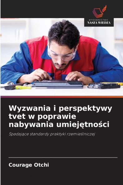 Wyzwania i perspektywy tvet w poprawie nabywania umiej?tno?ci