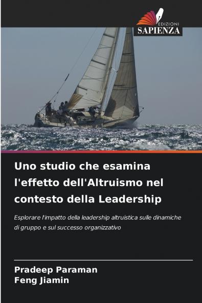 Uno studio che esamina l'effetto dell'Altruismo nel contesto della Leadership