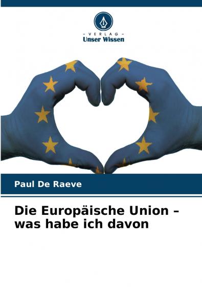 Die Europäische Union - was habe ich davon