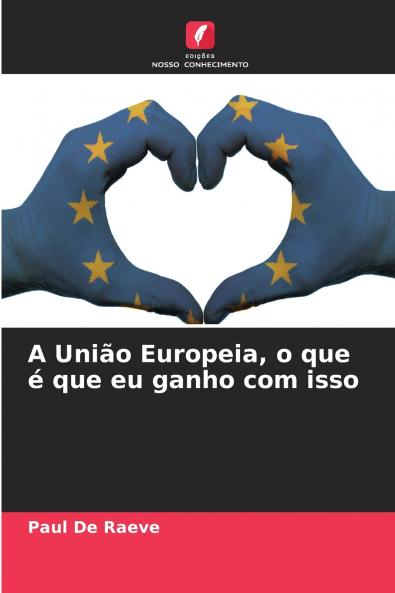 A União Europeia o que é que eu ganho com isso