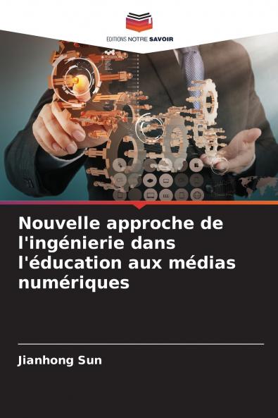 Nouvelle approche de l'ingénierie dans l'éducation aux médias numériques