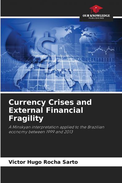 Currency Crises and External Financial Fragility