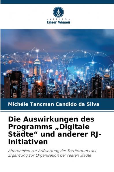Die Auswirkungen des Programms „Digitale Städte und anderer RJ-Initiativen