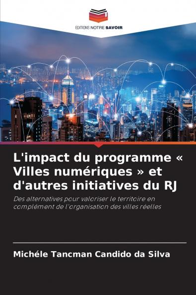 L'impact du programme  Villes numériques  et d'autres initiatives du RJ