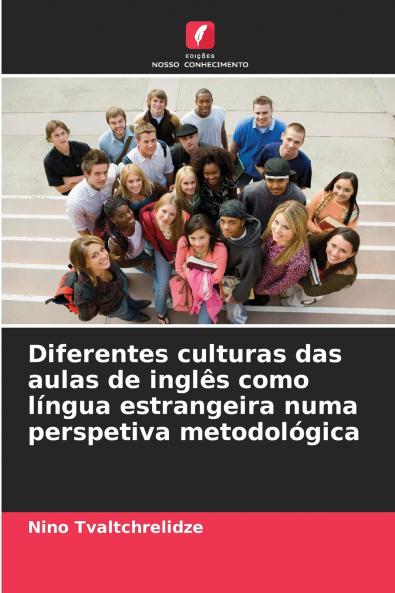 Diferentes culturas das aulas de inglês como língua estrangeira numa perspetiva metodológica