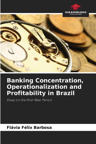 Banking Concentration Operationalization and Profitability in Brazil