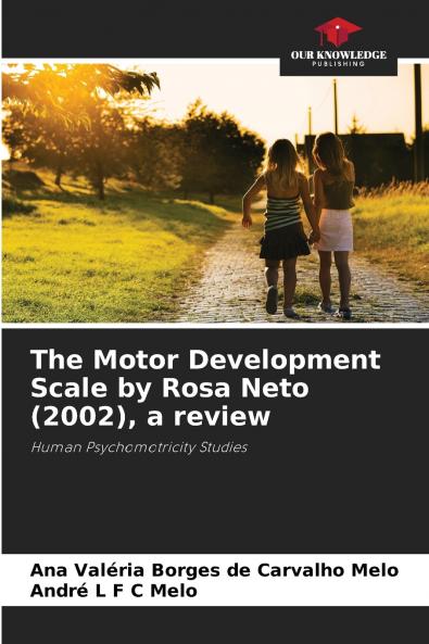 The Motor Development Scale by Rosa Neto (2002) a review