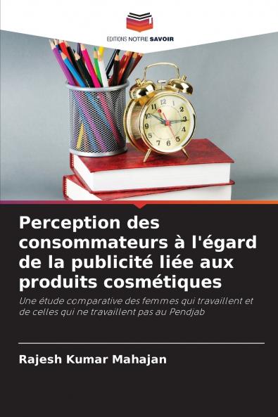 Perception des consommateurs à l'égard de la publicité liée aux produits cosmétiques