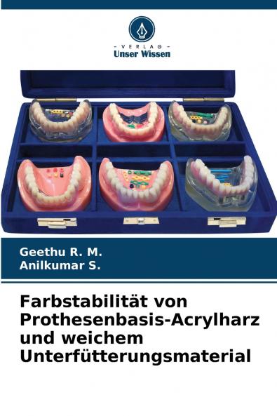 Farbstabilität von Prothesenbasis-Acrylharz und weichem Unterfütterungsmaterial