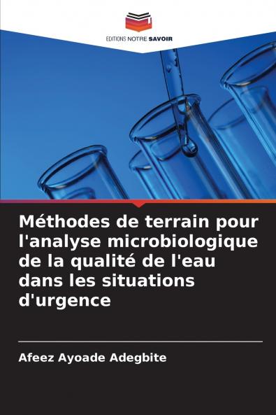 Méthodes de terrain pour l'analyse microbiologique de la qualité de l'eau dans les situations d'urgence