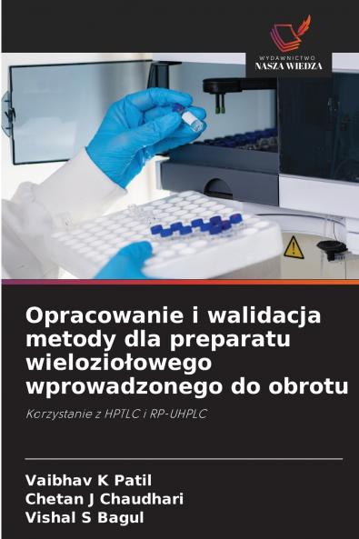 Opracowanie i walidacja metody dla preparatu wielozio?owego wprowadzonego do obrotu