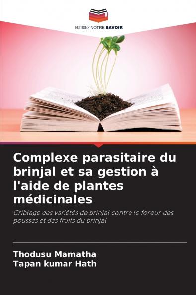 Complexe parasitaire du brinjal et sa gestion à l'aide de plantes médicinales