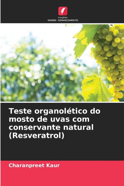 Teste organolético do mosto de uvas com conservante natural (Resveratrol)