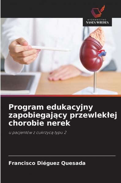 Program edukacyjny zapobiegaj?cy przewlek?ej chorobie nerek