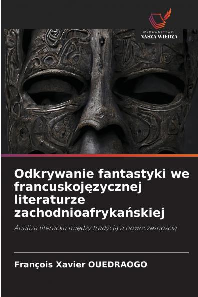 Odkrywanie fantastyki we francuskoj?zycznej literaturze zachodnioafryka?skiej