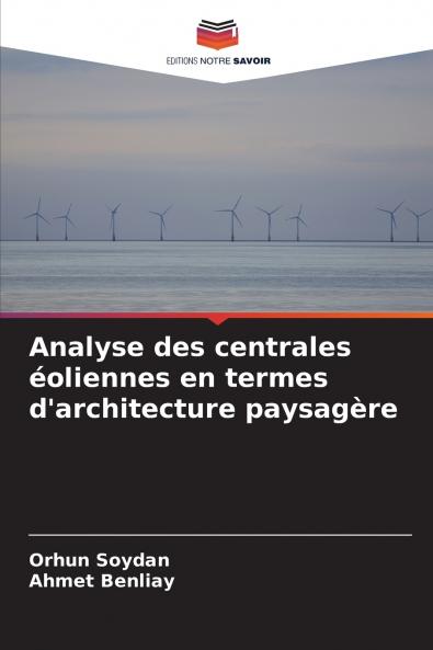 Analyse des centrales éoliennes en termes d'architecture paysagère