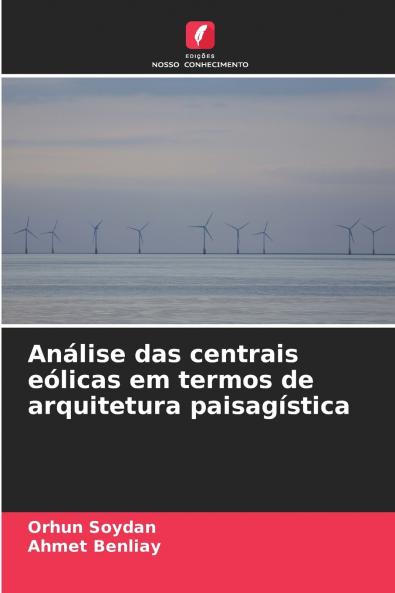 Análise das centrais eólicas em termos de arquitetura paisagística