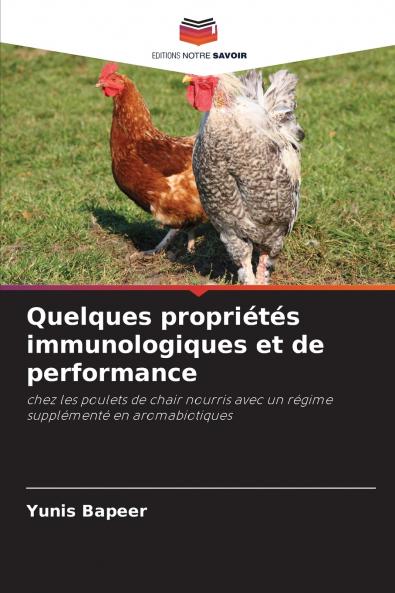 Quelques propriétés immunologiques et de performance
