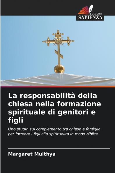 La responsabilità della chiesa nella formazione spirituale di genitori e figli