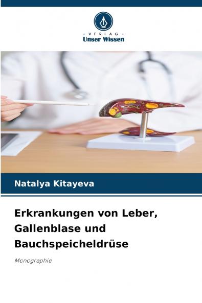 Erkrankungen von Leber Gallenblase und Bauchspeicheldrüse