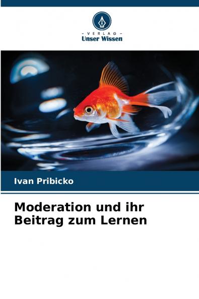 Moderation und ihr Beitrag zum Lernen