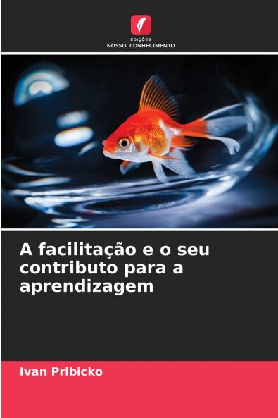 A facilitação e o seu contributo para a aprendizagem