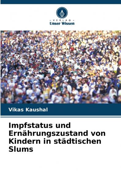 Impfstatus und Ernährungszustand von Kindern in städtischen Slums