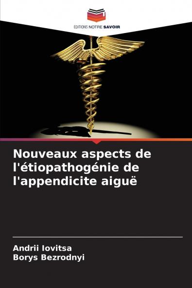 Nouveaux aspects de l'étiopathogénie de l'appendicite aiguë