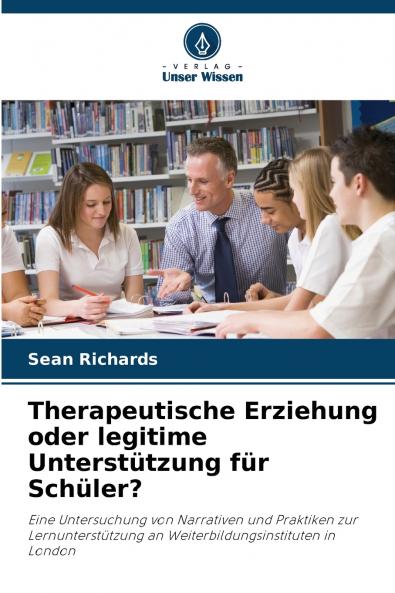 Therapeutische Erziehung oder legitime Unterstützung für Schüler?