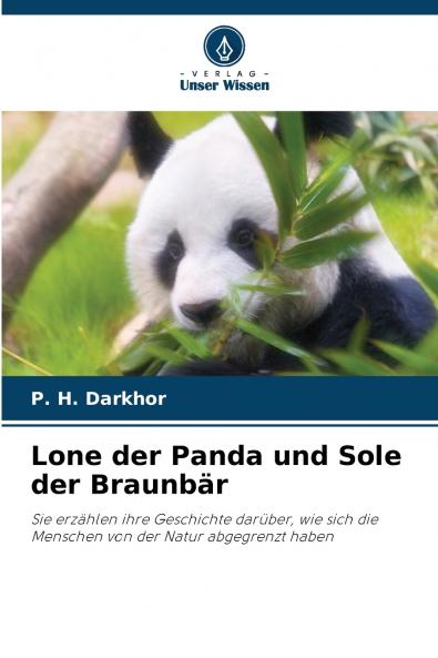 Lone der Panda und Sole der Braunbär