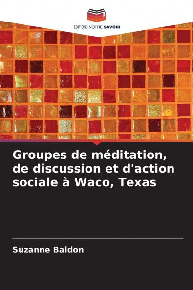 Groupes de méditation de discussion et d'action sociale à Waco Texas