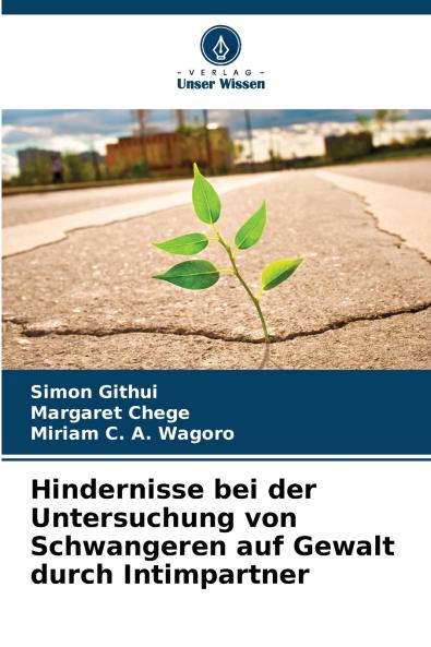 Hindernisse bei der Untersuchung von Schwangeren auf Gewalt durch Intimpartner