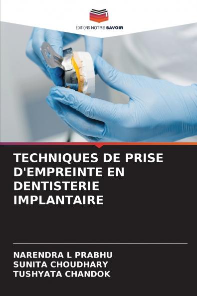TECHNIQUES DE PRISE D'EMPREINTE EN DENTISTERIE IMPLANTAIRE