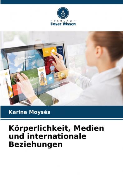 Körperlichkeit Medien und internationale Beziehungen