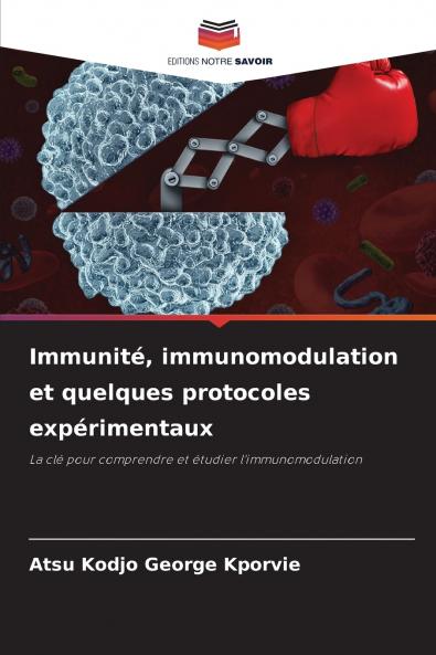 Immunité immunomodulation et quelques protocoles expérimentaux