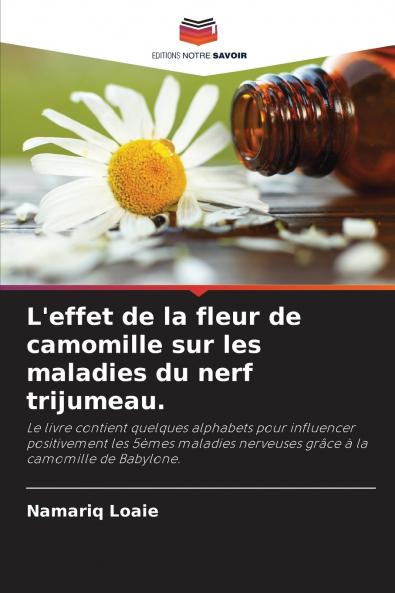 L'effet de la fleur de camomille sur les maladies du nerf trijumeau.