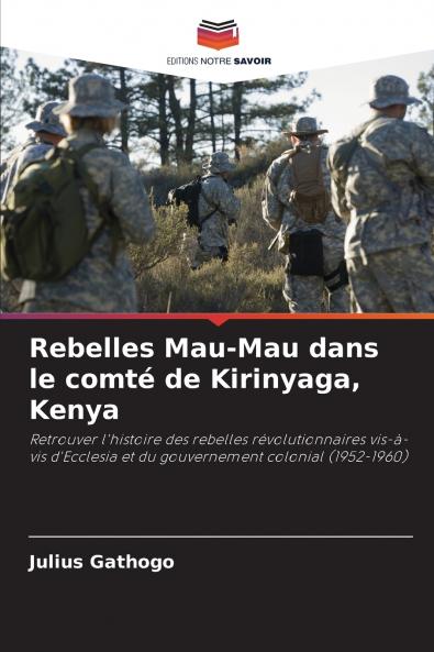 Rebelles Mau-Mau dans le comté de Kirinyaga Kenya