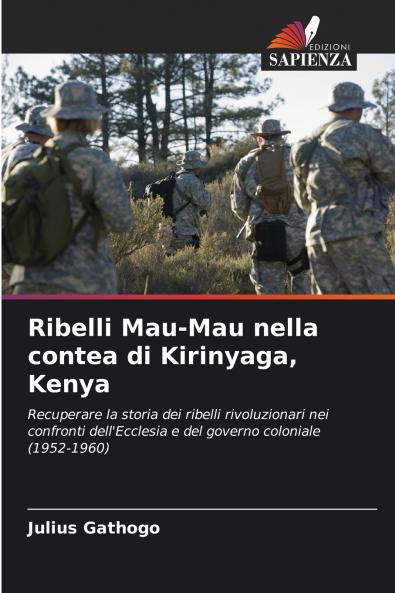 Ribelli Mau-Mau nella contea di Kirinyaga Kenya